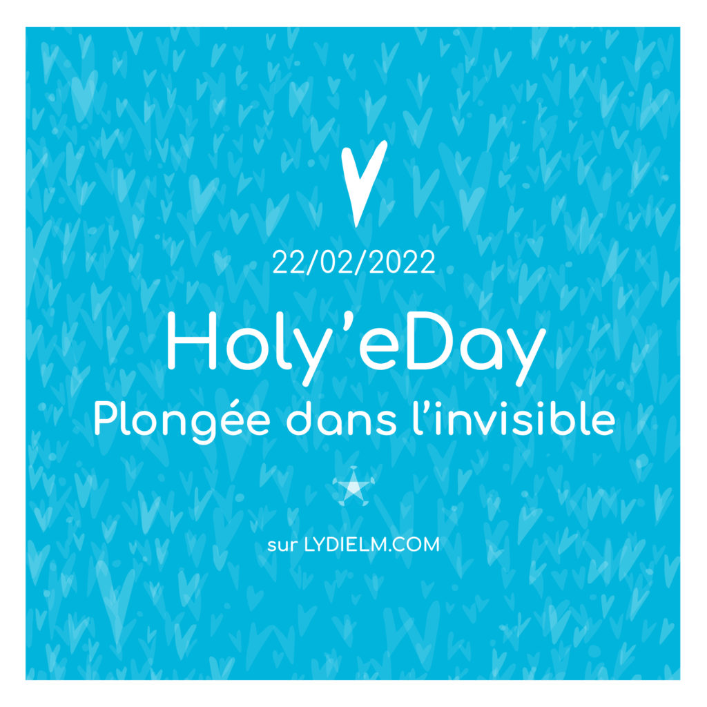 Holy'eDay - Plongée dans l'invisible