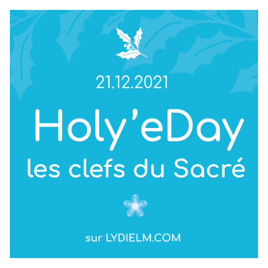 Holy'eDay - Les clefs du Sacré