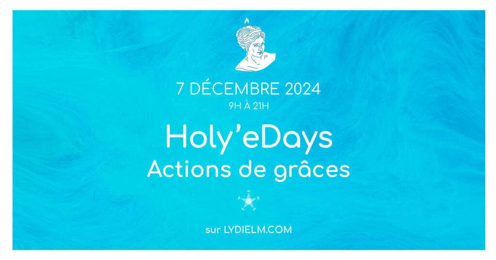 Holy'eDay - Actions de Grâce - Samedi 7 décembre 2024