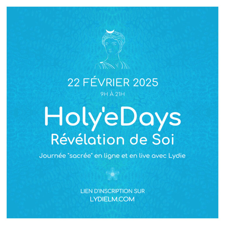 Le Holy'eDay, Révélation de Soi, le 22 Février 2025