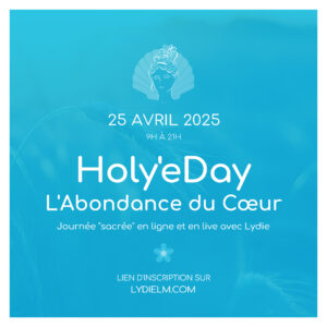 Holy'eDays - L'Abondance du Coeur
